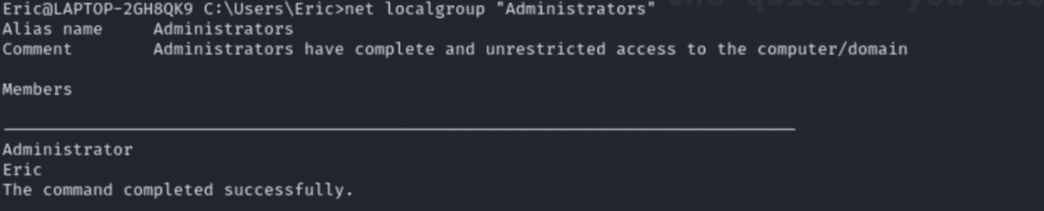 A screenshot of a Windows Command Prompt showing the output of the command net localgroup "Administrators", which lists "Administrator" and "Eric" as the members of the local Administrators group.