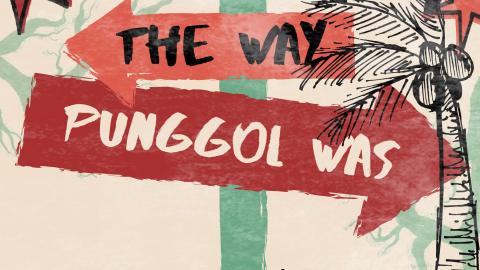 The Way Punggol Was Event Thumbnail